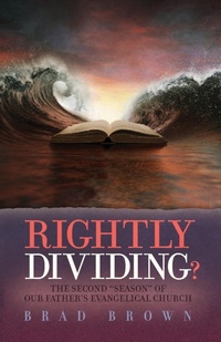Enlarge image Cover: Rightly Dividing? - Brad A. Brown