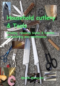 Abbildung von: Household cutlery & Tools - Grinding, renewing blades & handles, and polishing disc maintenance - tredition
