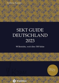 Abbildung von: Sekt Guide Deutschland Das Standardwerk zum Deutschen Sekt - tredition