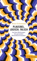 Cover: Plausibel, logisch, falsch - C.H.BECK