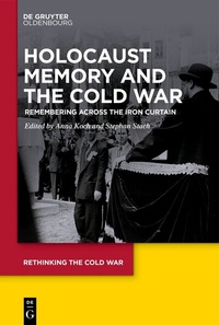 Enlarge image Cover: Holocaust Memory and the Cold War - De Gruyter Oldenbourg