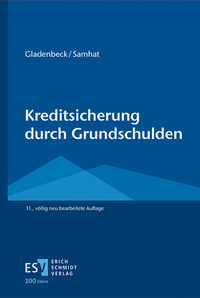 Abbildung von: Kreditsicherung durch Grundschulden - Erich Schmidt Verlag