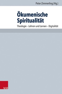 Abbildung von: Ökumenische Spiritualität - Vandenhoeck & Ruprecht