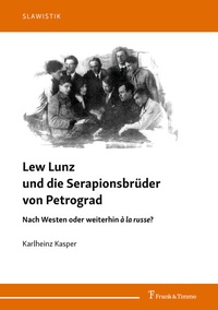 Abbildung von: Lew Lunz und die Serapionsbrüder von Petrograd - Frank & Timme