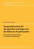 Cover: Aussprachenormen f&uuml;r das Sprechen und Singen auf der B&uuml;hne im 19. Jahrhundert - Frank & Timme