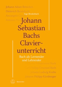 Abbildung von: Johann Sebastian Bachs Clavierunterricht - Bärenreiter