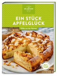Abbildung von: Meine Lieblingsrezepte: Ein Stück Apfelglück - Dr. Oetker - ein Verlag der Edel Verlagsgruppe