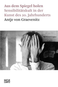 Abbildung von: Aus dem Spiegel holen - Hatje Cantz Verlag