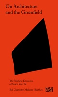 Cover: On Architecture and the Greenfield - Hatje Cantz Verlag