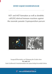 Abbildung von: NET- and MET formation as well as dendritic cell (DC)-derived immune reactions against the zoonotic parasite Cryptosporidium parvum - VVB Laufersweiler Verlag