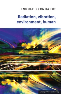 Enlarge image Cover: Radiation, vibration, environment, human - Leipziger Uni-Vlg