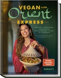 Cover: Vegan trifft Orient - Express - Becker Joest Volk Verlag
