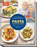 Cover: Pasta, wie wir sie lieben - Kochen mit Martina und Moritz! - Becker Joest Volk Verlag