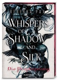 Cover: Whispers of Shadow and Silk (Band 1) - Die Prophezeiung - Karibu - ein Verlag der Edel Verlagsgruppe