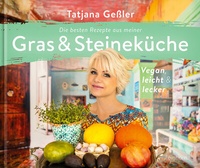 Abbildung von: Die besten Rezepte aus meiner Gras & Steineküche - Einhorn-Vlg