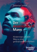 Cover: Der desorientierte Mann - Hindernisse auf dem Weg zu einer generativen M&auml;nnlichkeit - Brandes & Apsel