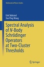 Cover: Spectral Analysis of N-Body Schrödinger Operators at Two-Cluster Thresholds - Springer
