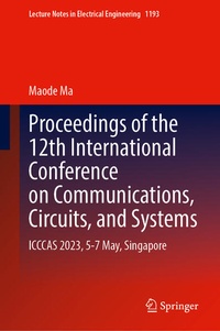 Enlarge image Cover: Proceedings of the 12th International Conference on Communications, Circuits, and Systems - Springer
