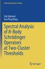 Cover: Spectral Analysis of N-Body Schrödinger Operators at Two-Cluster Thresholds - Springer
