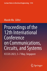 Enlarge image Cover: Proceedings of the 12th International Conference on Communications, Circuits, and Systems - Springer