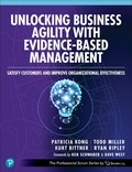 Cover: Unlocking Business Agility with Evidence-Based Management - Addison Wesley