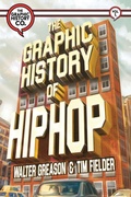 Cover: The Graphic History of Hip Hop - Graphic History Company