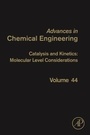 Cover: Catalysis and Kinetics: Molecular Level Considerations: Volume 44 - Academic Press