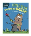 Cover: Little Bear Looks After Nature - Franklin Watts