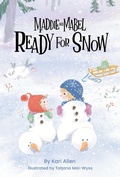Cover: Maddie and Mabel Ready for Snow: Book 5 - Kind World Publishing & Consulting, LLC