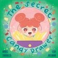Cover: The Secret Candy Drawer - Purple Diamond Press, Inc