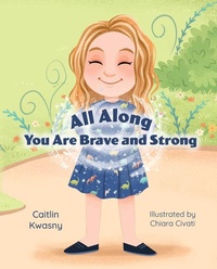 Abbildung von: All Along: You Are Brave and Strong - Mascot Kids