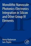 Cover: Monolithic Nanoscale Photonics-Electronics Integration in Silicon and Other Group IV Elements - Academic Press