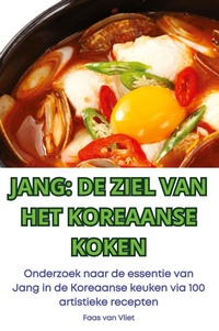Abbildung von: Jang de Ziel Van Het Koreaanse Koken - FAAS VAN VLIET