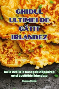 Abbildung von: Ghidul Ultimei de GAtit Irlandez - Casiana Chirita