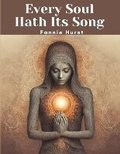 Cover: Every Soul Hath Its Song - Intell Book Publishers