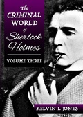 Cover: The Criminal World Of Sherlock Holmes - Volume Three - MX Publishing