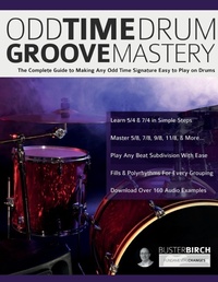 Abbildung von: Odd Time Drum Groove Mastery - Fundamental Changes Ltd