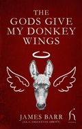 Cover: The Gods Give My Donkey Wings - Hesperus Classics