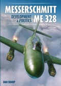Cover: Messerschmitt Me 328 Development & Politics - Mortons Media Group