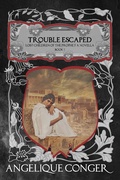 Cover: Trouble Escaped (Lost Children of the Prophet, #7) - Southwest of Zion Publishing