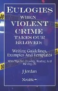 Cover: Eulogies When Violent Crime Takes Our Beloved - Notable+