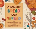 Cover: A Tale of Bread and Thread - Lawley Enterprises LLC