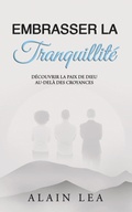 Cover: Embrasser La Tranquillite - Christ In All Nations, Inc