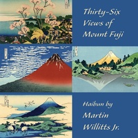 Abbildung von: Thirty-Six Views of Mount Fuji - SHANTI ARTS LLC