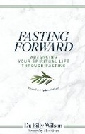 Cover: Fasting Forward - Empowered Books, an imprint of ORU Press