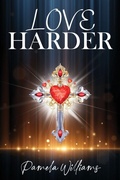 Cover: Love Harder - CITIOFBOOKS, INC.
