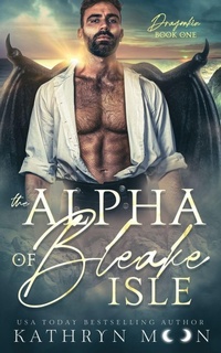 Enlarge image Cover: The Alpha of Bleake Isle - Kathryn Moon