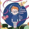 Cover: Le Voyage Magique d'Alex - Creo En Ti Media