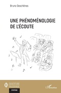 Cover: Une ph&eacute;nom&eacute;nologie de l'&eacute;coute - Ouverture Philosophique