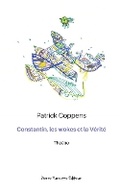 Cover: Constantin, les wokes et la V?rit? - Pierre Turcotte Editeur